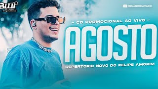 FELIPE AMORIM AGOSTO REPERTÓRIO NOVO ATUALIZADO