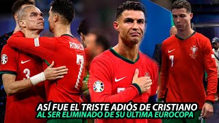 Así FUE la TRISTE REACCIÓN de CRISTIANO RONALDO en la ELIMINACIÓN de PORTUGAL #cr7