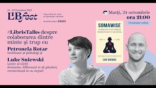 #LibrisTalks despre  colaborarea dintre minte și trup cu Petronela Rotar și Luke Sniewski - Somawise