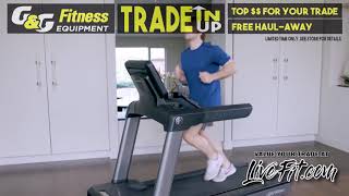 Trade-In Trade-Up at G&G Fitness Equipment