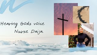 Hearing God's Voice | Nurse Daija