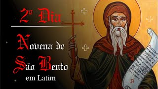 2º DIA - NOVENA DE SÃO BENTO EM LATIM | Rezar em Latim