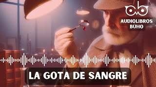 La Gota de Sangre | Emilia Pardo Bazán [Audiolibro]