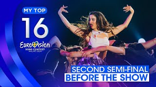 Eurovision 2024: MY TOP 16 (Second Semi-Final) [Before The Show]