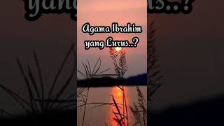 IKUTILAH AGAMA IBRAHIM YANG LURUS || ayat ke 125 | #shorts #quran #motivation