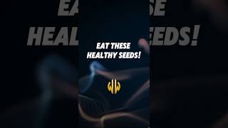 Eating These Seeds is a MUST for Your Health - Get Started Today and Reap Benefits #shorts #seeds