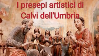 I PRESEPI ARTISTICI DI CALVI DELL'UMBRIA