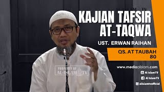 KAJIAN TAFSIR AT-TAQWA _ QS. AT-TAUBAH 80 || USTADZ ERWAN RAIHAN || GROBAGAN || 05 11 2024