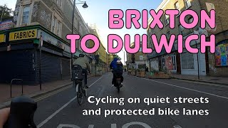 The nice way to cycle from Brixton to Dulwich in 15 minutes