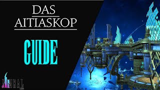 ⚔️ Das Aitiaskop 🏹  Dungeon Guide - Endwalker // Tank-POV // Neulings Guide FFXIV