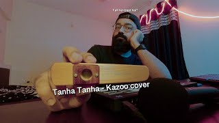 Tanha Tanha - Rangeela - A R Rahman (Kazoo cover)