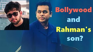 A R Rahman introducing his son in Bollywood?