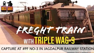 FREIGHT TRAIN WITH TRIPLE WAG-9 SPOTTED AT JAGDALPUR