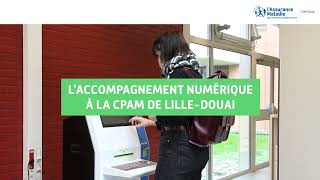 L' accompagnement numérique à la CPAM de Lille-Douai