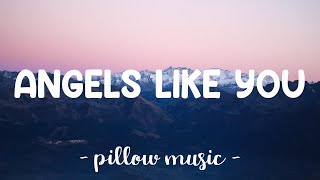 Angels Like You - Miley Cyrus (Lyrics) 🎵