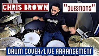 Chris Brown - "Questions" (Drum Cover/Live Arrangement) J-rod Sullivan