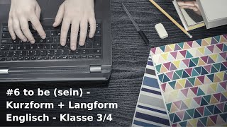 Verb be (sein) Kurzform + Langform Englisch Klasse 3-4 Homeschooling Onlineunterricht