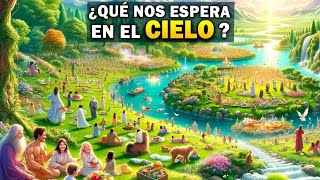 ¿Cómo Será La Vida En El Cielo?