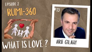 Rumi-360 Episode 2-What is Love ? @TheMinistryofMiracles