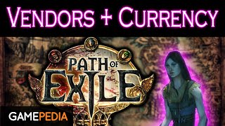 Path of Exile: Vendors + Currency - Everything you need to know