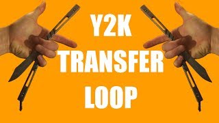 Balisong Tricks - (Y2K X-fer Loop) - Intermediate #16.1