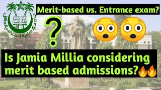 Jamia Merit Based Admission 2020? Merit Based vs. Entrance Exam