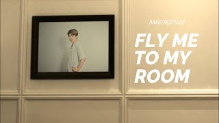 FLY TO MY ROOM (fmv) + message/shout-out's