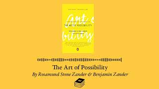 The Art of Possibility by Rosamund Stone Zander & Benjamin Zander