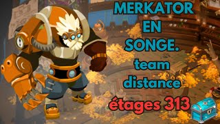 COMMENT FAIRE MERKATOR EN SONGE INFINIE SUR DOFUS.