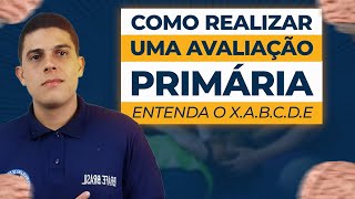 AVALIAÇÃO PRIMÁRIA - X.A.B.C.D.E DO TRAUMA