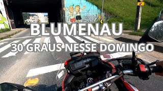 BLUMENAU 30 GRAUS NESSE DOMINGO DIA 22-09-2024 #motovlog #moto