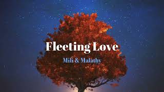 Mili & Malathy - Fleeting Love (Lyric Video)