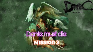 DmC Devil May Cry™: Definitive Edition Mission 3 on Dante must die difficulty