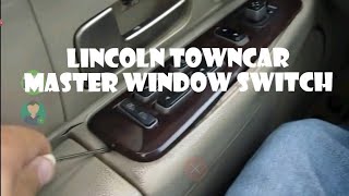 Replace Lincoln Towncar Power Window Switch (drivers side)