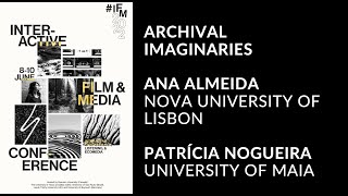 IFM2022: Archival Imaginaries by Ana Almeida and Patrícia Nogueira