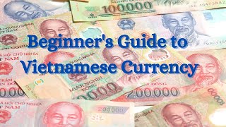 Vietnamese Money Explained | Part 1: How to recognize, describe, and know the value of Vietnam Đồng