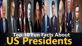 Top 10 Mind Blowing, Unbelievable, Interesting, Amazing And Random Fun Facts About US Presidents