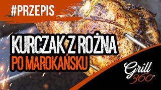 🍗 Kurczak z rożna po marokańsku I PRZEPISY GRILL360