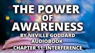 The Power of Awareness | Neville Goddard | Audiobook | Chapter 11: Interference