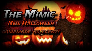 Will The Mimic Get A Halloween Gamemode This Year