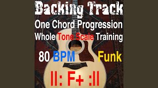 Backing Track One Chord Progression Whole Tone Scale Training F+