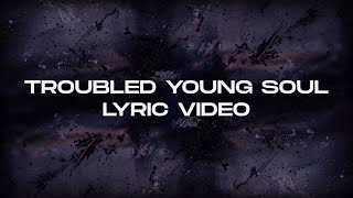 Bad Plans - Troubled Young Soul (Lyric Video)