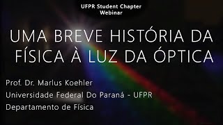 Uma Breve História da Física à luz da Óptica