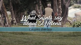 What Saints say about St Helena - 'Couples Therapy'