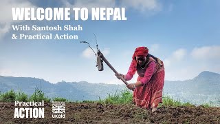 Welcome to Nepal with Santosh Shah & Practical Action