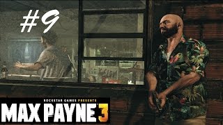 Max Payne 3 - #9 Here I Was Again, Halfway Down the World