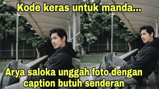 Kode keras untuk manda...Arya saloka unggah foto dengan caption butuh senderan