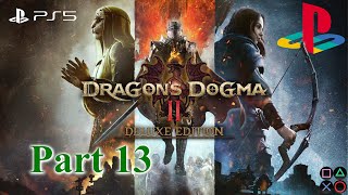 Dragon's Dogma 2 Gameplay Story (Full Game) Part 13 PlayStation 5