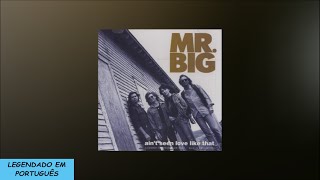 Mr. Big - Ain't Seen Love Like That (Tradução / Legendado em Português)