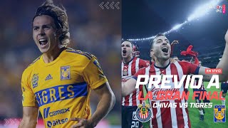 LA PREVIA DE LA GRAN FINAL CHIVAS VS TIGRES | EN VIVO 🔴